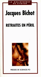 Retraites en péril - Jacques Bichot