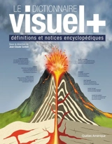 Le dictionnaire visuel + : définitions et notices encyclopédiques - Jean-Claude Corbeil