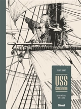 USS Constitution : intégrale noir & blanc - Franck Bonnet