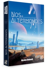 Nos altermondes - Nicolas Debandt