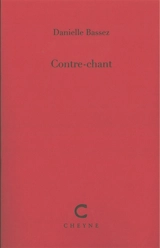 Contre-chant - Danielle Bassez