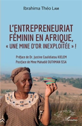 L'entrepreneuriat féminin en Afrique, une mine d'or inexploitée ! - Ibrahima Théo Lam