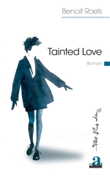 Tainted love - Benoît Roels