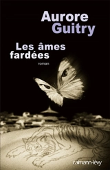 Les âmes fardées - Aurore Guitry