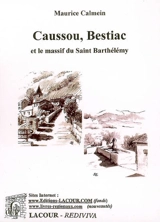 Caussou, Bestiac et le massif du Saint-Barthélémy - Maurice Calmein