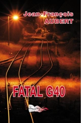 Fatal G40 - Jean-François Aubert