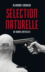 Sélection naturelle, un roman capitaliste - Alexandre Grondeau