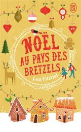 Noël au pays des bretzels - Ena Fitzbel