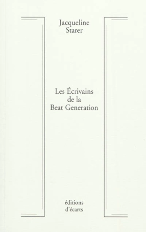 Les écrivains de la beat generation - Jacqueline Starer