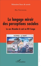 Le langage miroir des perceptions sociales : le cas Nzombo le soir en RD Congo - Ibio Nzunguba