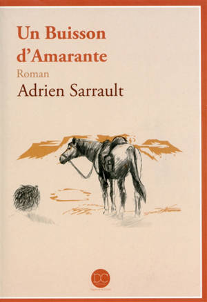 Un buisson d'Amarante - Adrien Sarrault