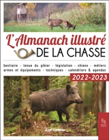 L'almanach illustré de la chasse : 2022-2023 - Jean Abarnou