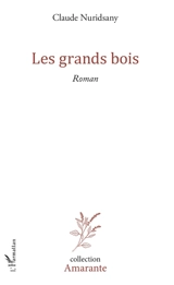 Les grands bois - Claude Nuridsany