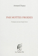 Par mottes froides - Armand Dupuy