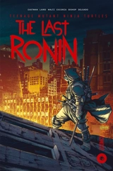 Teenage mutant ninja Turtles. The last ronin - Kevin Eastman