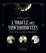 L'oracle des synchronicités : le livre & le jeu original - Etan Ilfeld