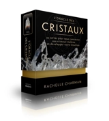 L'oracle des cristaux : 33 cartes pour vous connecter aux cristaux-maîtres et développer votre intuition - Rachelle Charman