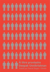 A titre provisoire - Deepak Unnikrishnan