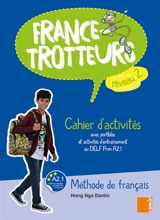 France-trotteurs : méthode de français, niveau 2 : cahier d'activités avec portfolio et activités d'entraînement au DELF Prim A2.1 - Hong Nga Danilo