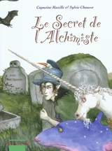 Le secret de l'alchimiste - Capucine Mazille