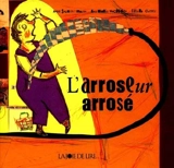 L'arroseur arrosé - Anne Salem-Marin