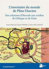 L'inventaire du monde de Pline l'Ancien : des colonnes d'Hercule aux confins de l'Afrique et de l'Asie