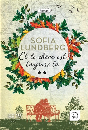 Et le chêne est toujours là - Sofia Lundberg