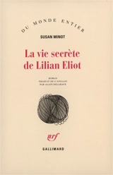 La vie secrète de Lilian Eliot - Susan Minot