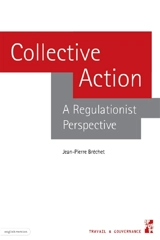 Collective action : a regulationist perspective - Jean-Pierre Bréchet