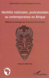 Identités nationales, postcoloniales ou contemporaines en Afrique : réflexion en hommage aux 50 ans de l'Union africaine