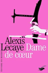 Dame de coeur - Alexis Lecaye