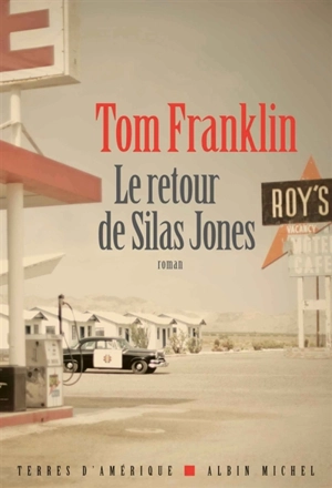 Le retour de Silas Jones - Tom Franklin