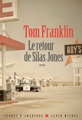 Le retour de Silas Jones - Tom Franklin