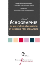 Manuel d'échographie en anesthésie-réanimation et médecine péri-opératoire - Collège national des enseignants d'anesthésie et de réanimation (France)