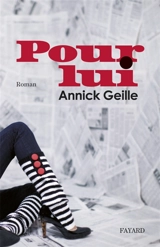Pour lui - Annick Geille