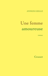 Une Femme amoureuse - Annick Geille