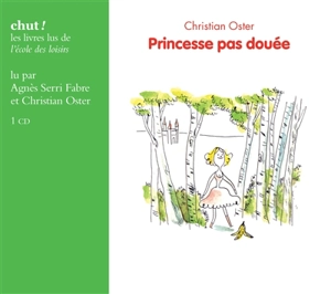 Princesse pas douée - Christian Oster