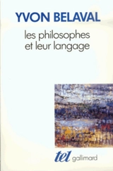 Les Philosophes et leur langage - Yvon Belaval