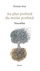 Au plus profond du moins profond - Christian Vellas