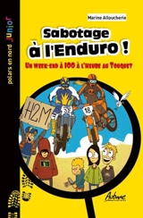 Sabotage à l'enduro ! : un week-end à 100 à l'heure au Touquet - Marine Alloucherie