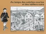 Au temps des culottes courtes et des tabliers noirs - Yves Kretzmeyer