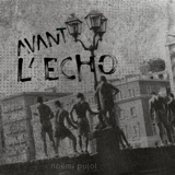 Avant l'écho - Noémi Pujol