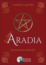 Aradia : l'évangile des sorcières - Charles Godfrey Leland