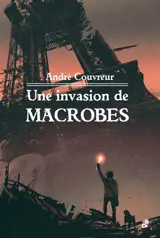 Une invasion de macrobes - André Couvreur