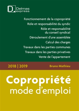 Copropriété, mode d'emploi : 2018-2019 - Bruno Mathieu