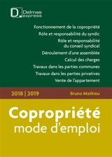Copropriété, mode d'emploi : 2018-2019 - Bruno Mathieu