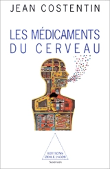 Les Médicaments du cerveau - Jean Costentin