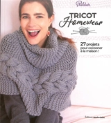 Tricot homewear : 27 projets pour cocooner à la maison ! - Phildar