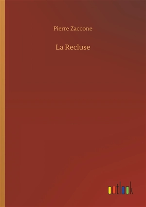 La Recluse - Pierre Zaccone