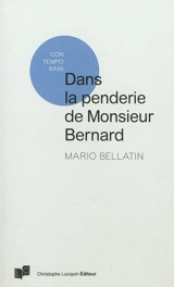 Dans la penderie de Monsieur Bernard : il manque le costume qu'il déteste le plus - Mario Bellatin